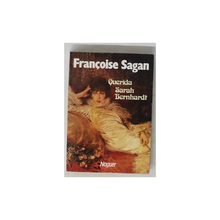 Querida Sarah Bernhardt